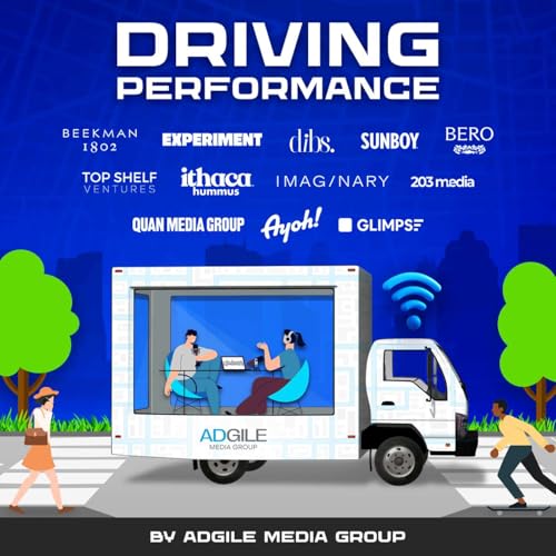 Driving Performance by Adgile Media Group