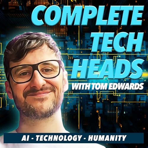 Complete Tech Heads with Tom Edwards