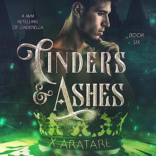 Cinders & Ashes, Book 6