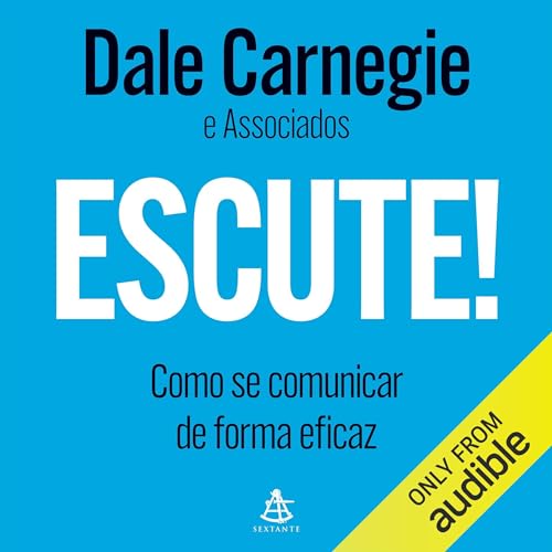 Escute! by Dale Carnegie