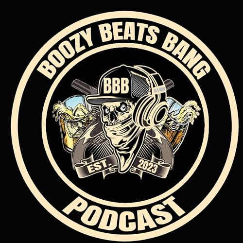 Boozy Beats Bang Podcast by Trenton Priest