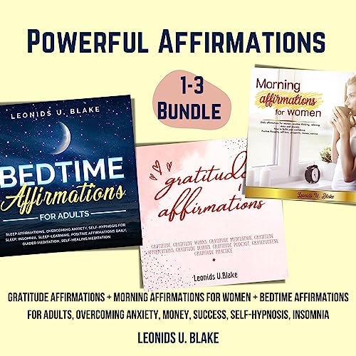 Powerful Affirmations 1-3 Bundle by Leonids U. Blake