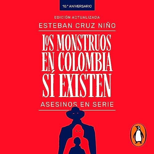 Los monstruos en Colombia sí existen [Monsters in Colombia Do Exist]