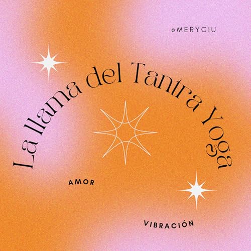 La llama del Tantra Yoga by Mery Ciu