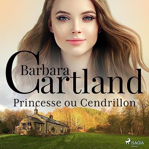 Princesse ou Cendrillon by Barbara Cartland