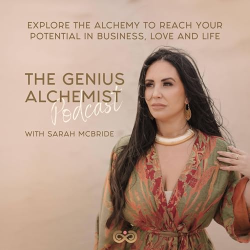The Genius Alchemist Podcast with Sarah McBride