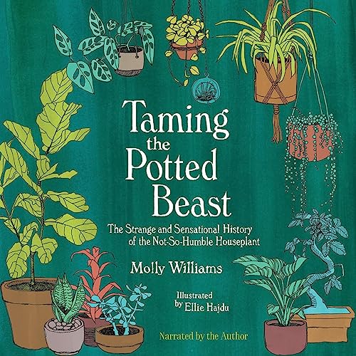 Taming the Potted Beast by Molly Williams