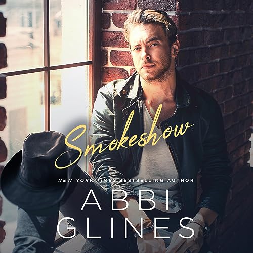 Smokeshow by Abbi Glines
