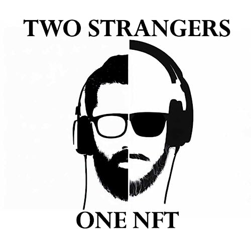 Two Strangers, One NFT by Omega & Quesarrito