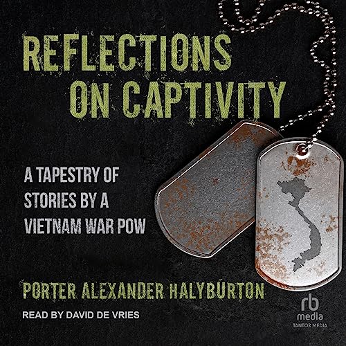 Reflections on Captivity by Porter Alexander Halyburton
