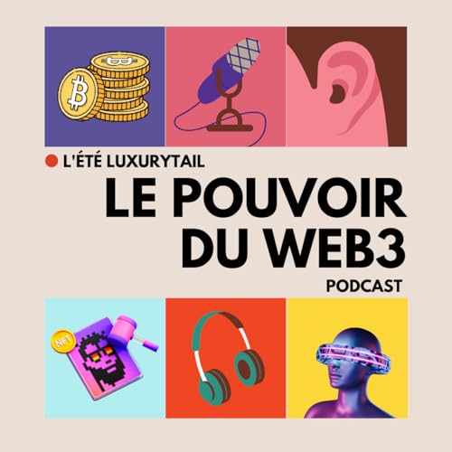 Luxurytail : Le pouvoir du Web3 by Sabine Temin