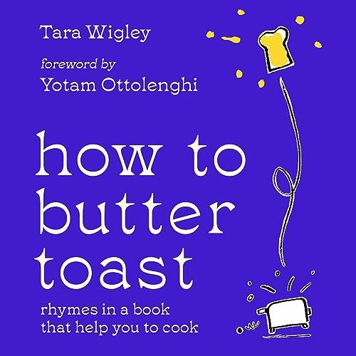 How to Butter Toast by Tara Wigley