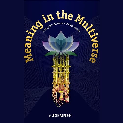 Meaning in the Multiverse by Justin Harnish
