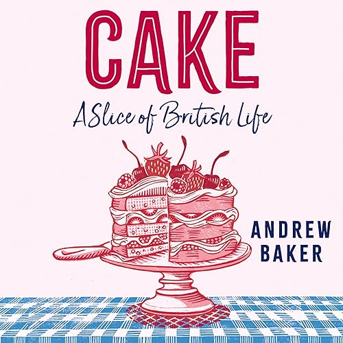 Cake by Andrew Baker