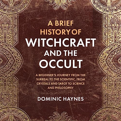 A Brief History of Witchcraft and the Occult