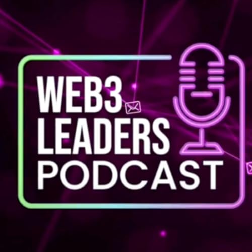 Web3 Leaders Podcast with Colin Fitzpatrick by Colin Fitzpatrick