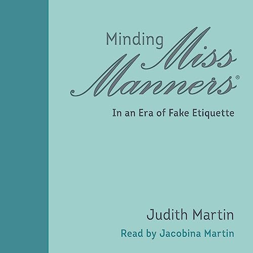 Minding Miss Manners by Judith Martin