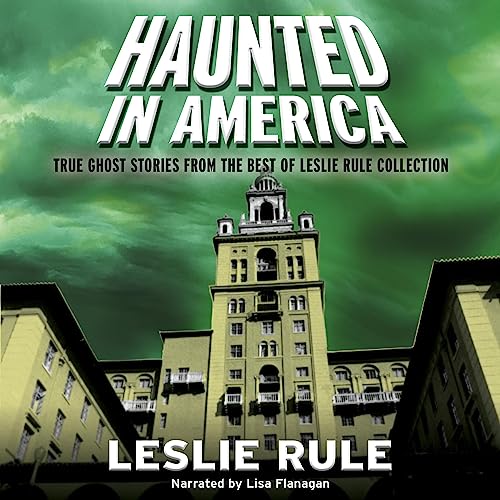 Haunted in America by Leslie Rule