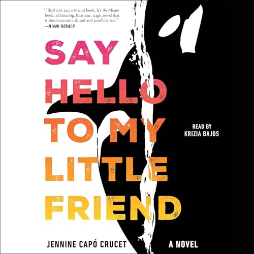 Say Hello to My Little Friend by Jennine Capó Crucet