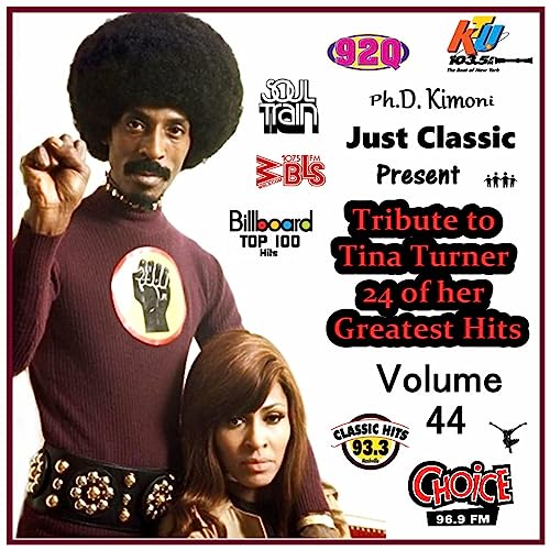 Ph.D. Kimoni Just Classic Present Tribute to Tina Turner Greatest Hits Volume 44