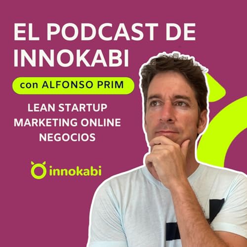 Innokabi Emprender, marketing online, Lean Startup by Alfonso Prim (Innokabi)