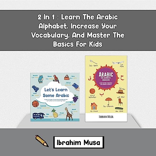 2 in 1: Learn the Arabic Alphabet, Increase Your Vocabulary, and Master the Basics for Kids