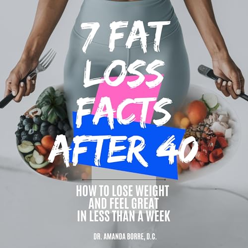 7 Fat Loss Facts After 40