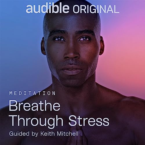 Breathe Through Stress by Keith Mitchell