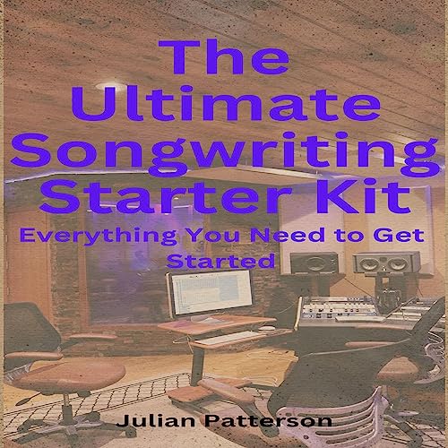 The Ultimate Songwriting Starter Kit