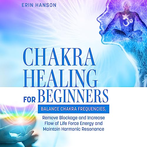 Chakra Healing for Beginners by Erin Hanson