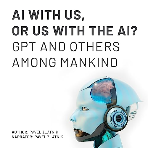 AI with Us, or Us with the AI? by Pavel Zlatnik