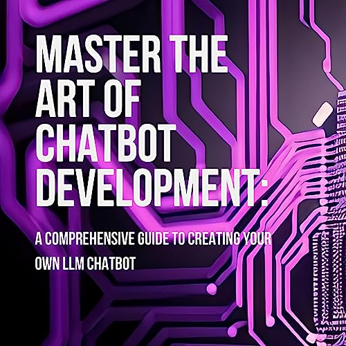 Master the Art of Chatbot Development