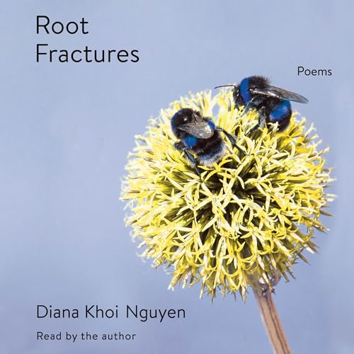 Root Fractures by Diana Khoi Nguyen