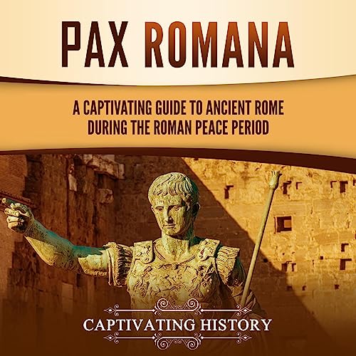 Pax Romana by Captivating History