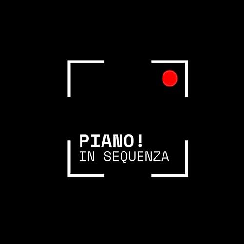 PIANO! IN SEQUENZA by Radio Svolta