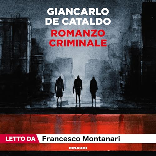 Romanzo criminale by Giancarlo De Cataldo