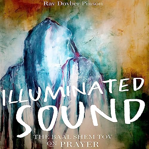 Illuminated Sound by Dovber Pinson