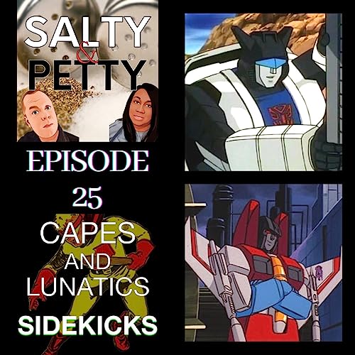 Salty & Petty Ep #25: Transformers In Animation by Unknown