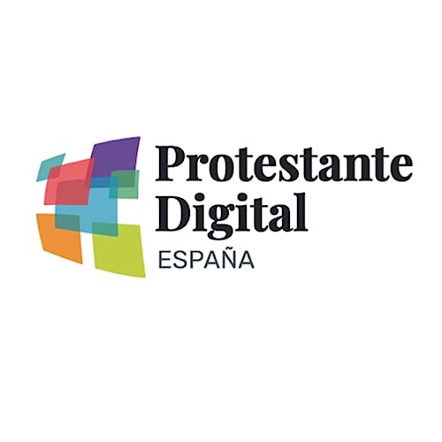 El Podcast de Protestante Digital by Protestante Digital