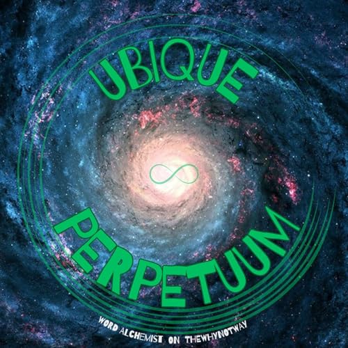 Word Alchemist on thewhynotway (Ubique_Perpetuum) by Word Alchemist on thewhynotway