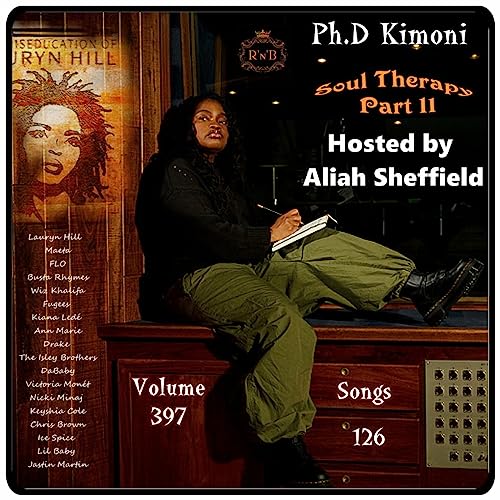 Ph.D Kimoni JUST RnB & HiP HoP 397 Soul Therapy Part 11 Hosted by Aliah Sheffield