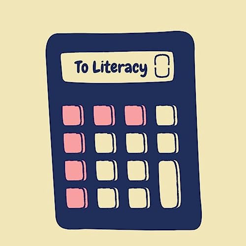 To Literacy by Tealya Read