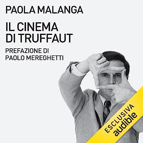 Il cinema di Truffaut by Paola Malanga