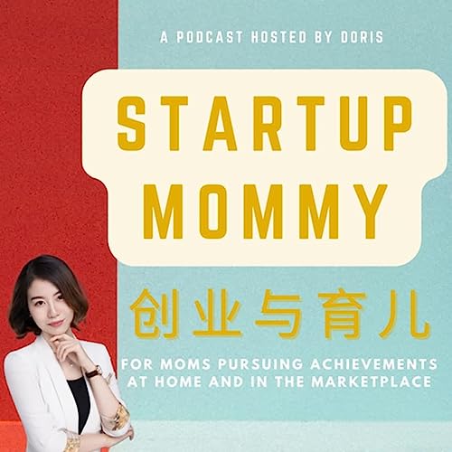 Startup Mommy 创业与育儿 by Doris多睿思