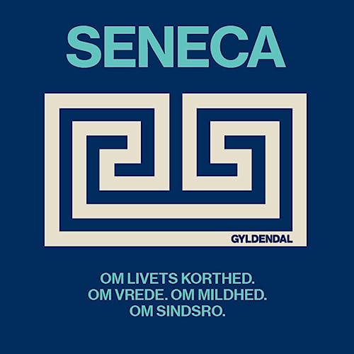 Om livets korthed. Om vrede. Om mildhed. Om sindsro