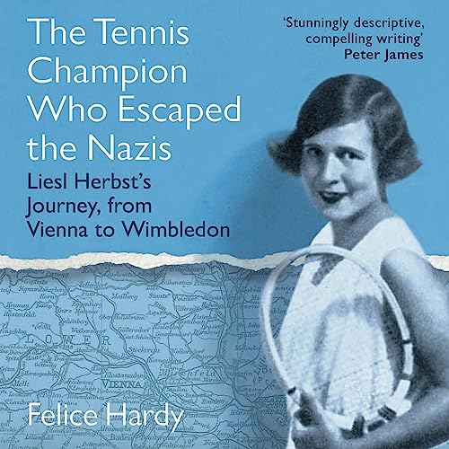 The Tennis Champion Who Escaped the Nazis by Felice Hardy