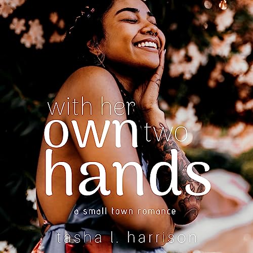 With Her Own Two Hands by Tasha L. Harrison