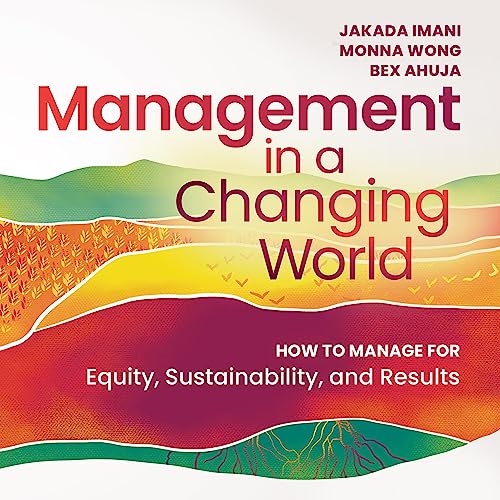 Management in a Changing World by Jakada Imani