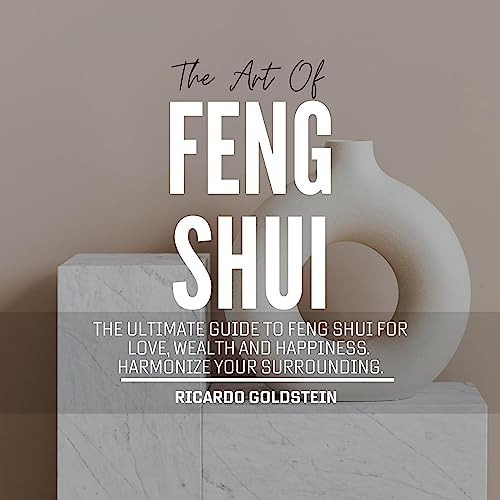 The Art of Feng Shui
