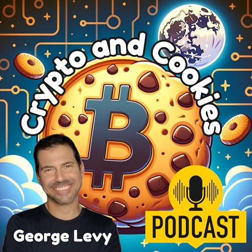 Crypto and Cookies Podcast by George Levy